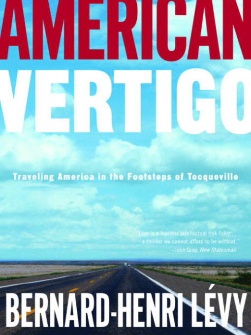 Title details for American Vertigo by Bernard-Henri Lévy - Wait list